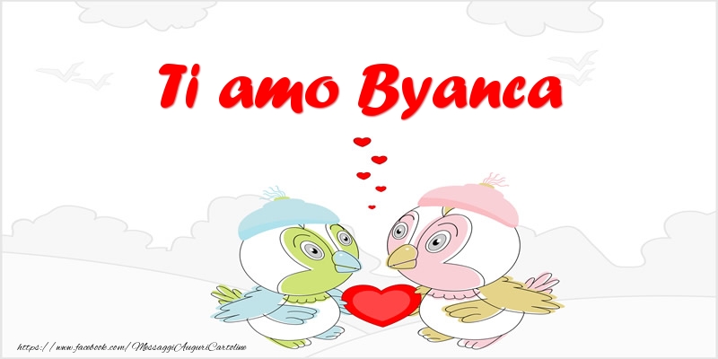 Cartoline d'amore - Animali & Cuore | Ti amo Byanca