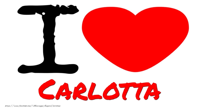 Cartoline d'amore - I Love Carlotta