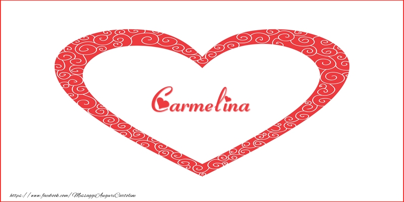Cartoline d'amore -  Carmelina | Nome nel Cuore