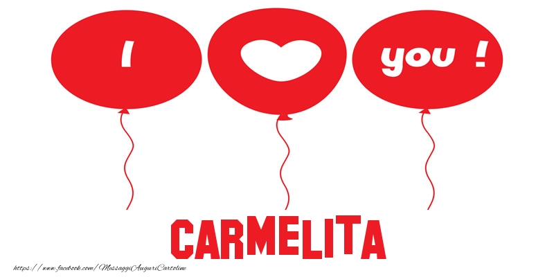  Cartoline d'amore - Cuore & Palloncini | I love you Carmelita!