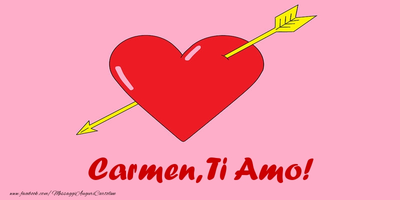 Cartoline d'amore - Cuore | Carmen, ti amo!