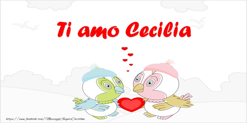 Cartoline d'amore - Animali & Cuore | Ti amo Cecilia