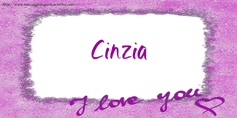 Cartoline d'amore - I love Cinzia!