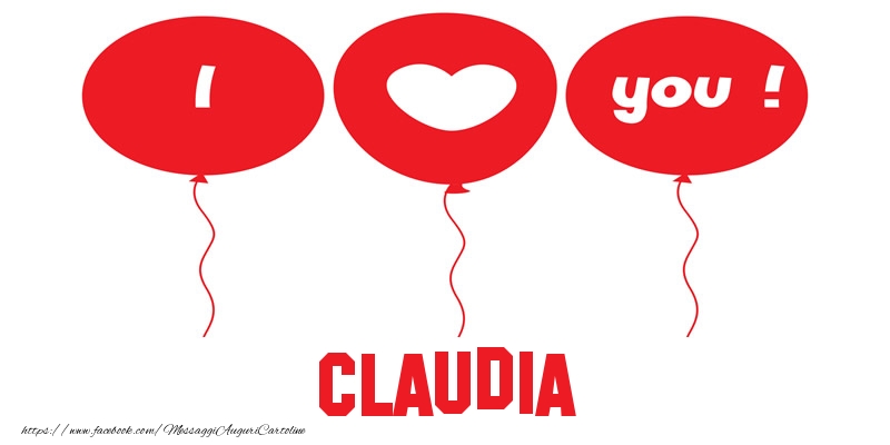 Cartoline d'amore - Cuore & Palloncini | I love you Claudia!