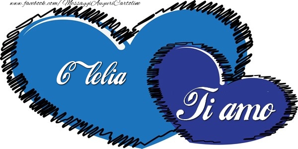 Cartoline d'amore - Clelia Ti amo!