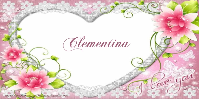 Cartoline d'amore - Cuore & Fiori | Clementina I love you