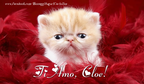 Cartoline d'amore - Animali | Ti amo, Cloe!