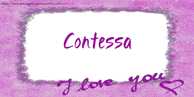 Cartoline d'amore - I love Contessa!