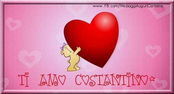 Cartoline d'amore - Ti amo Costantino