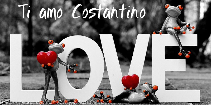 Cartoline d'amore - Animali & Animazione & Cuore | Ti Amo Costantino