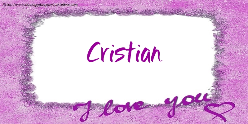 Cartoline d'amore - Cuore | I love Cristian!