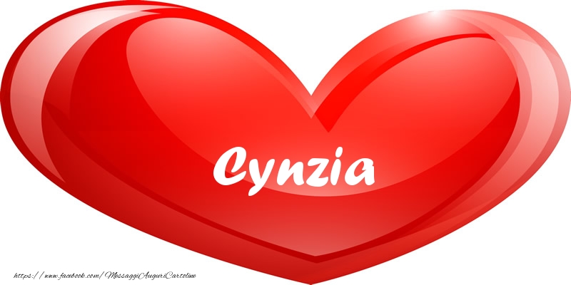 Cartoline d'amore -  Il nome Cynzia nel cuore