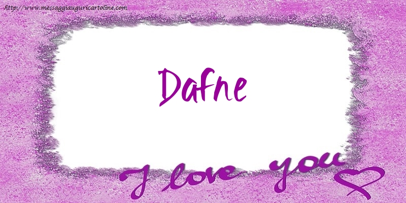 Cartoline d'amore - I love Dafne!