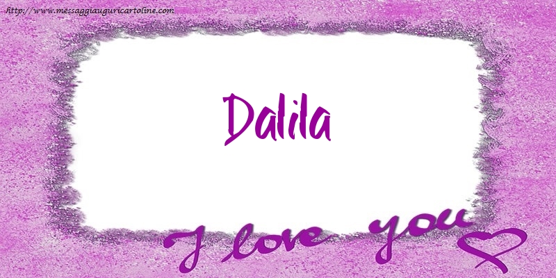Cartoline d'amore - Cuore | I love Dalila!