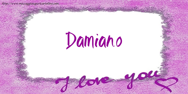 Cartoline d'amore - Cuore | I love Damiano!