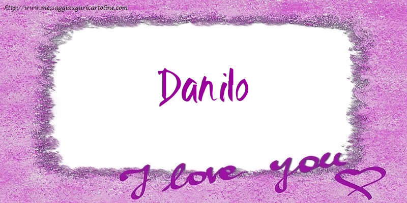 Cartoline d'amore - I love Danilo!