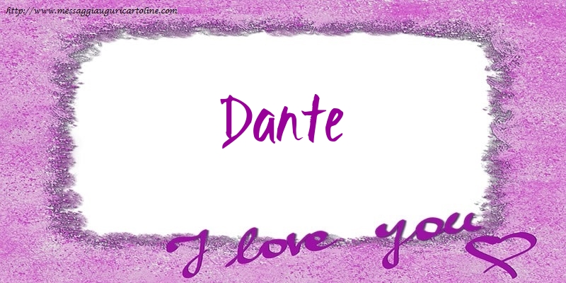 Cartoline d'amore - I love Dante!