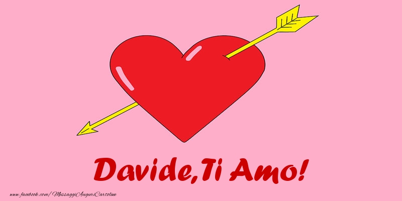 Cartoline d'amore - Cuore | Davide, ti amo!