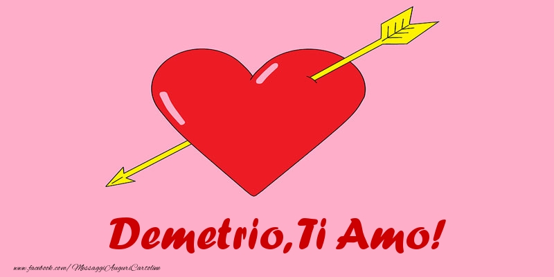  Cartoline d'amore - Cuore | Demetrio, ti amo!