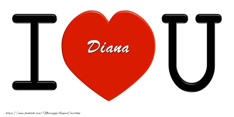 Cartoline d'amore - Diana nel cuore I love you!