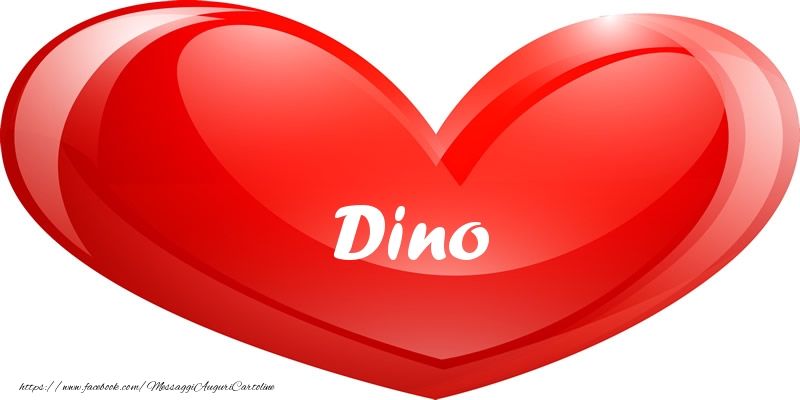 Cartoline d'amore -  Il nome Dino nel cuore