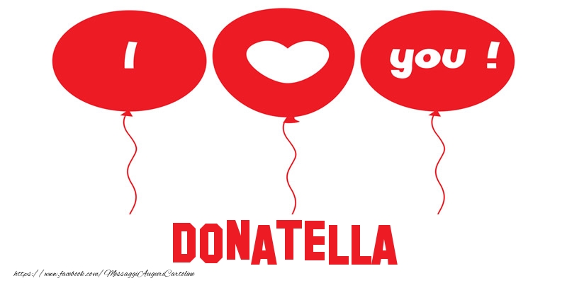 Cartoline d'amore - I love you Donatella!