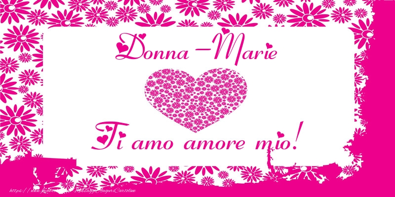 Cartoline d'amore - Donna-Marie Ti amo amore mio!