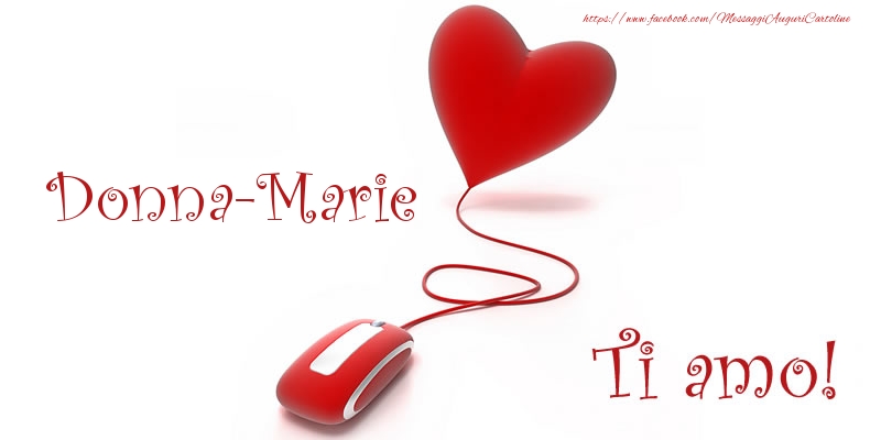Cartoline d'amore - Cuore | Donna-Marie Ti amo!
