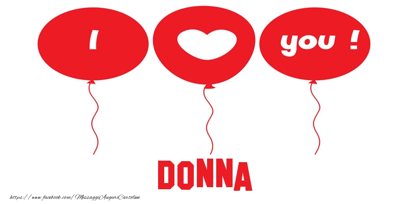 Cartoline d'amore - Cuore & Palloncini | I love you Donna!