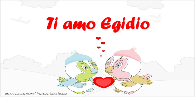 Cartoline d'amore - Ti amo Egidio