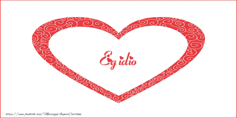 Cartoline d'amore -  Egidio | Nome nel Cuore