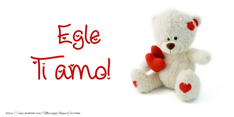 Cartoline d'amore - Egle Ti amo!