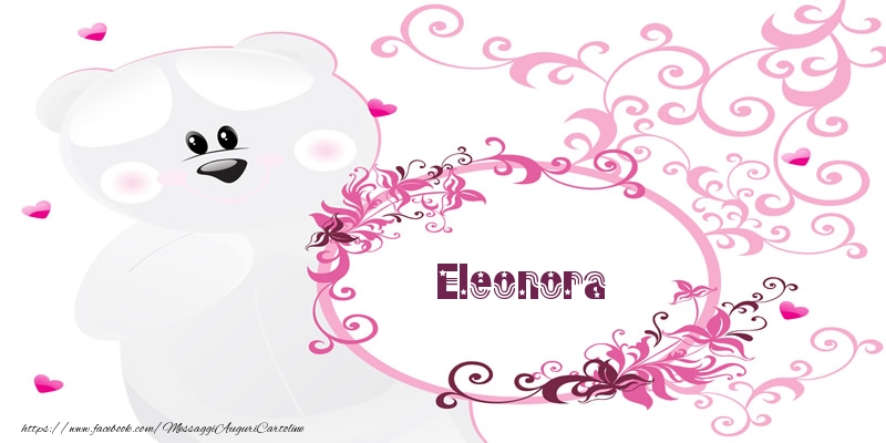 Cartoline d'amore - Eleonora Ti amo!