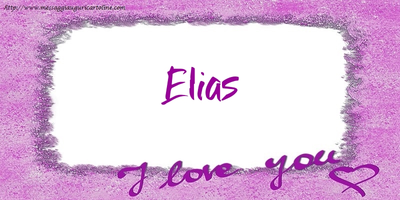 Cartoline d'amore - I love Elias!