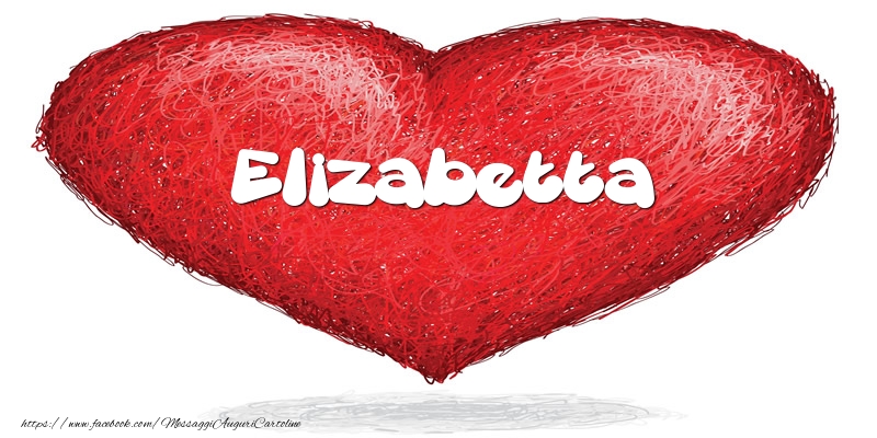 Cartoline d'amore -  Elizabetta nel cuore