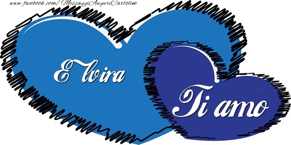 Cartoline d'amore - Cuore | Elvira Ti amo!
