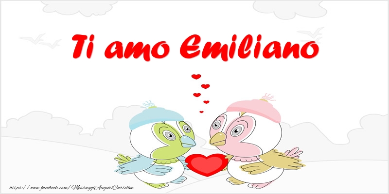 Cartoline d'amore - Animali & Cuore | Ti amo Emiliano