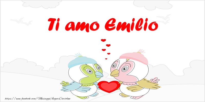 Cartoline d'amore - Animali & Cuore | Ti amo Emilio