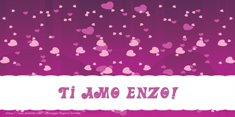  Cartoline d'amore - Cuore | Ti amo Enzo!
