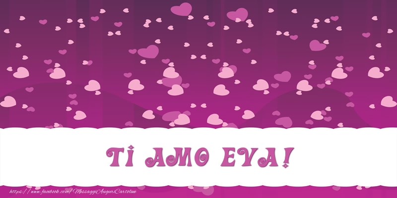 Cartoline d'amore - Ti amo Eva!