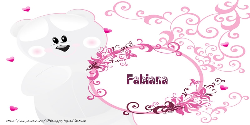 Cartoline d'amore - Fabiana Ti amo!