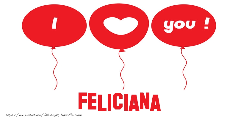 Cartoline d'amore - I love you Feliciana!