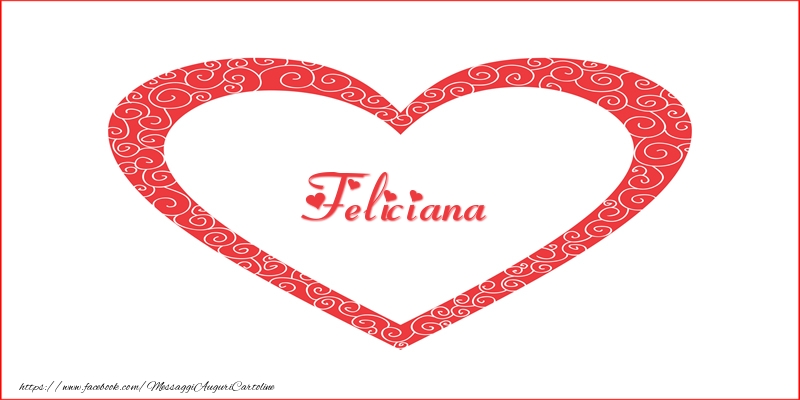 Cartoline d'amore -  Feliciana | Nome nel Cuore