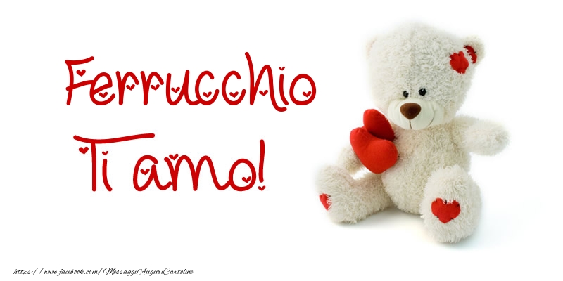 Cartoline d'amore - Animali & Animazione & Cuore & Orsi | Ferrucchio Ti amo!