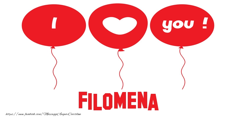 Cartoline d'amore - Cuore & Palloncini | I love you Filomena!