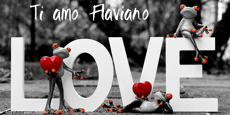 Cartoline d'amore - Animali & Animazione & Cuore | Ti Amo Flaviano