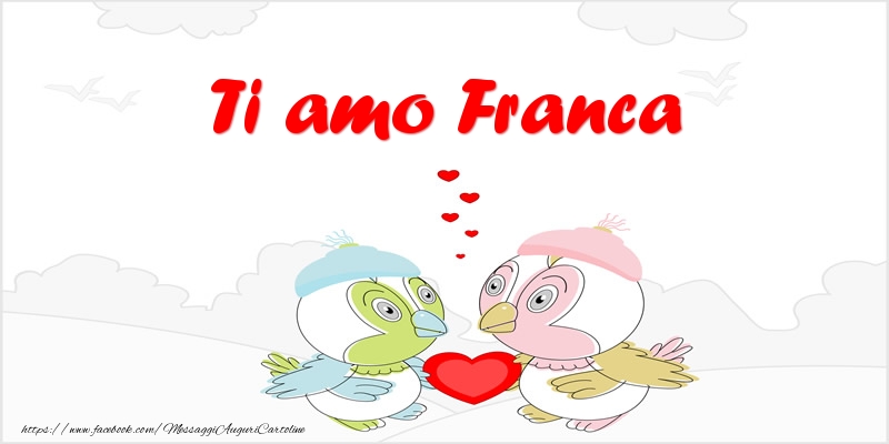 Cartoline d'amore - Animali & Cuore | Ti amo Franca