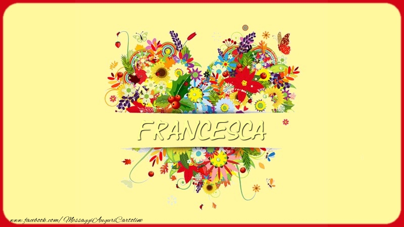 Cartoline d'amore -  Nome nel cuore Francesca