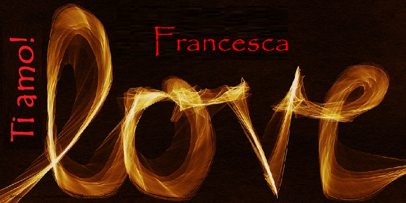 Cartoline d'amore - Ti amo Francesca