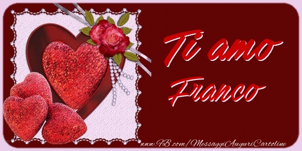 Cartoline d'amore - Cuore & Fiori & 1 Foto & Cornice Foto | Ti amo Franco